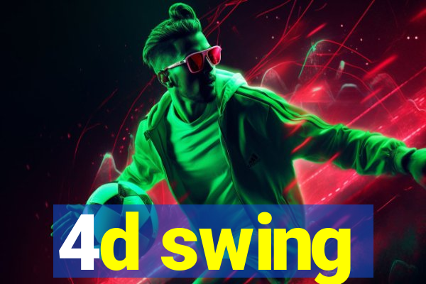 4d swing